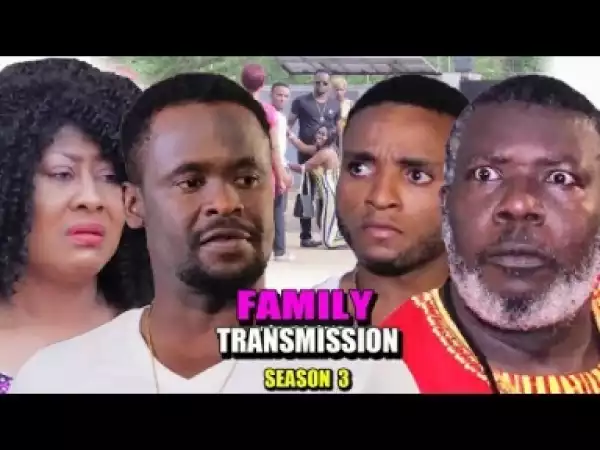 Video: Family Transmission Season 3 | 2018 Latest Nigerian Nollywood Movie